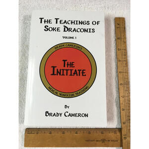 #YEL1 The Teachings of Soke Draconis Vol-1 The Initiate by Brady Cameron, PB